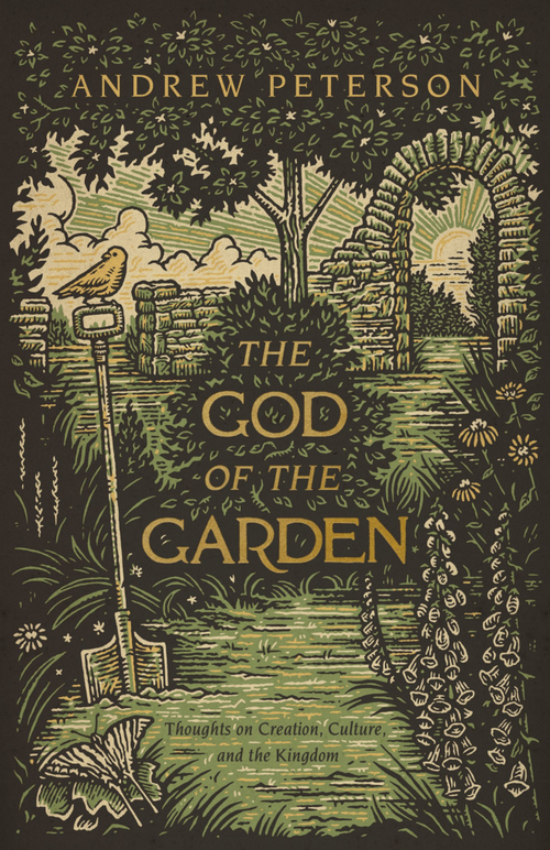 Cover of the book, The God of the Garden by Andrew Peterson