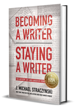 Cover of Becoming a Writer, Staying a Writer by J. Michael Straczynski